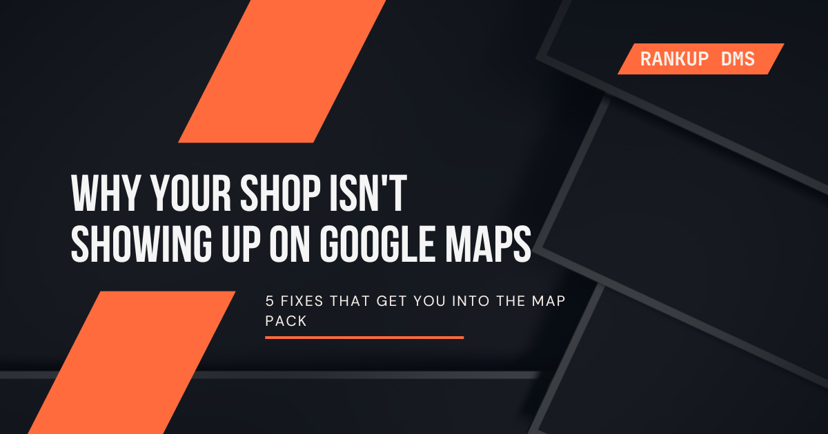 Why your detailing shop is not showing up on Google Maps - 5 fixes to get into the map pack