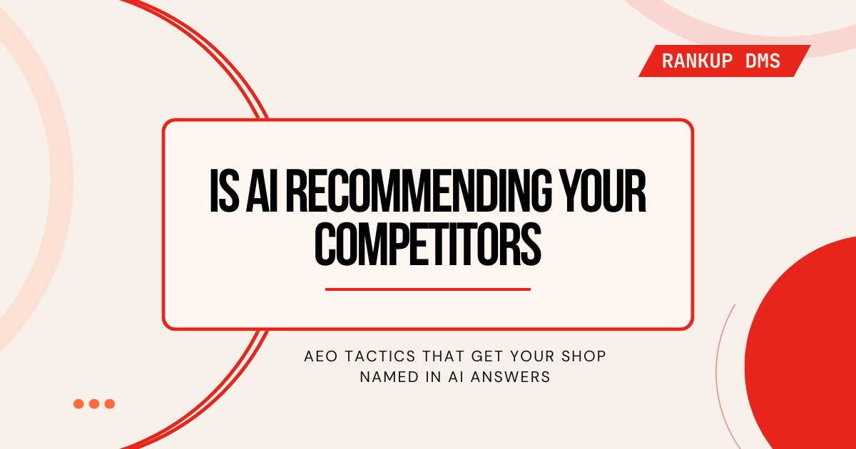 Is AI Recommending Your Competitors – AEO for Auto Shops AEO for auto shops featured image